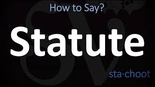 How to Pronounce Statute CORRECTLY [upl. by Dopp]