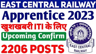 East Central Railway Apprentice 2023 बड़ी खबर 2206 Posts ITI Upcoming Railway Apprentice 2023 [upl. by Quent906]