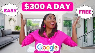 Free amp Easy StepbyStep Guide to Earning 300 a Day With Google  Make Money Online [upl. by Caldwell811]