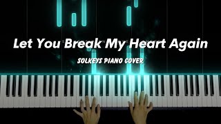 Let You Break My Heart Again  Laufey Piano Cover  Sheets [upl. by Rowland]