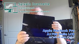 Questce que une dalle LCD de Macbook Pro A1706  Sylvain Joannette Consultant [upl. by Bertine]