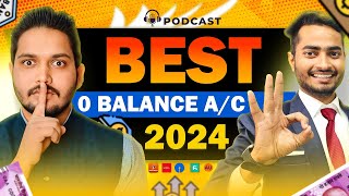 Best Zero Balance Bank Account 2024  Zero Balance Bank Account Opening Online in 2024 [upl. by Nnaeirelav]