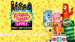 Yo Gabba Gabba Live Theres A Party In My City BEHIND THE SCENES [upl. by Odrareve]