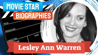 Movie Star BiographyLesley Ann Warren [upl. by Sugden355]