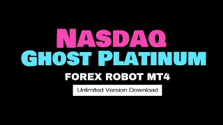 Nasdaq Ghost Platinum EA  BackTEST amp Unlimited Version Download [upl. by Alleuqcaj128]