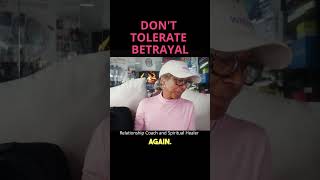 DONT TOLERATE BETRAYAL  Relationship advice goals amp tips shorts [upl. by Stultz811]