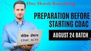 CDAC  August 24 Batch  Preparation Before Starting Course  One Month Preparation Guide [upl. by Yedorb]