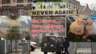 How I survived Prison In Baltimore Maryland at age 17 EPISODE 4 [upl. by Htebazie]