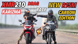 2024 R15M Carbon Edition vs Karizma XMR210 drag Race  Most Awaited Race [upl. by Assylla]