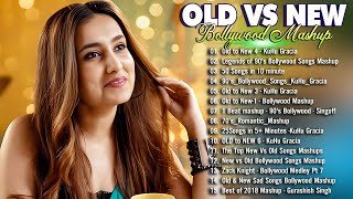 Old Vs New Bollywood mashup songs 2024  Top 10 ROMANTIC MASHUP 2024  Hindi Remix Mashup Old Songs [upl. by Knick280]