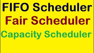 FIFO Scheduler Fair Scheduler and Capacity Scheduler [upl. by Esertap]