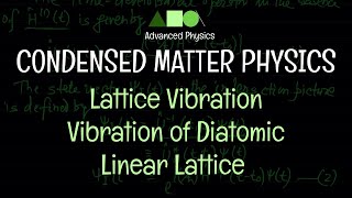 Condensed Matter Physics  Lattice Vibrations  Vibrations of Diatomic Linear Lattice02 [upl. by Ennaerb]