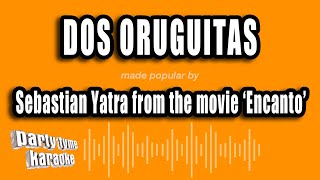 Sebastian Yatra Encanto  Dos Oruguitas Versión Karaoke [upl. by Arezzini217]