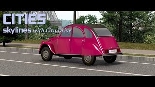 Citroën 2CV  Cité du Soleil ☘ Cities Skylines City Drive♪ [upl. by Timms]