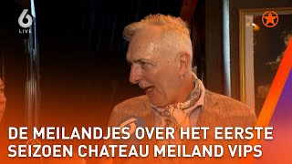 DE MEILANDJES vertellen ALLES over SEIZOEN 1 van CHATEAU MEILAND VIPS  SHOWNIEUWS [upl. by Traggat]