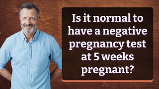 Is it normal to have a negative pregnancy test at 5 weeks pregnant [upl. by Cristobal]