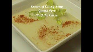 Creamy Celery Soup Gluten Free and Half the Carbs [upl. by Curzon]