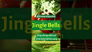 Jingle Bells in Spanish  Cascabeles [upl. by Felise]