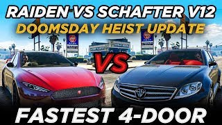 Raiden vs Schafter V12 quotFastest 4Door Carquot GTA Online Doomsday Heist Update [upl. by Ehtiaf]