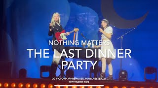 The Last Dinner Party  Nothing Matters  Live 4k  O2 Victoria Warehouse 21 September 2024 [upl. by Aicre]