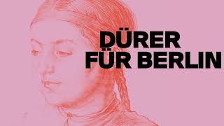 Dürer für Berlin  Kupferstichkabinett  Ausstellung [upl. by Rise]