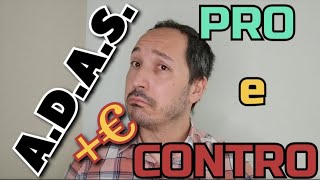 ADAS Aiuti alla guida obbligatori Pro e Contro [upl. by Nerti]