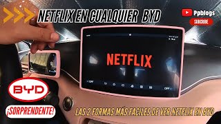 Cómo Tener Netflix en un BYD 🚘 ¡Fácil y Sin Complicaciones [upl. by Lehsar971]