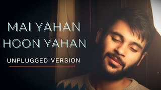 Janam Dekhlo  Unplugged Cover  Mai Yahan Hoon Yahan  Himanshu Sharma  Valentines Special [upl. by Ewolram674]