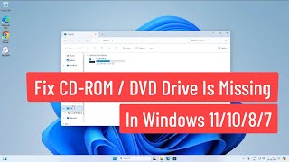 Fix CDROM  DVD Drive Is Missing In Windows 1110 87  How to Solve CD  DVD Drive Not Showing [upl. by Alberik]