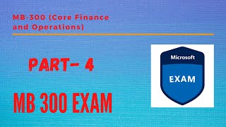 Exam MB300 Microsoft Dynamics 365 Core Finance and Operations Part4 [upl. by Auohp]