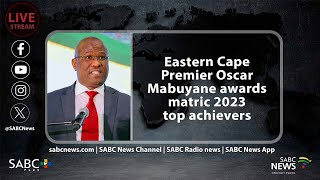 Eastern Cape Premier Oscar Mabuyane awards matric 2023 top achievers [upl. by Hogan]