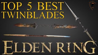 Elden Ring  Top 5 Best Twin Blades and Where to Find Them [upl. by Arte]