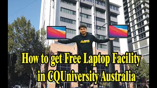 Free Laptop in CQUniversity Laptop Facility in CQUniversity Melbourne AustraliaHow to get Laptop [upl. by Lorou]