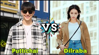 Puttichai Kasetsin Vs Dilraba Dilmurat Lifestyle Comparison 2024 [upl. by Acinelav]