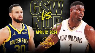 Golden State Warriors vs New Orleans Pelicans Full Game Highlights  April 12 2024  FreeDawkins [upl. by Dona]