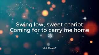 Swing Low Sweet Chariot Lyrics Video [upl. by Calmas]