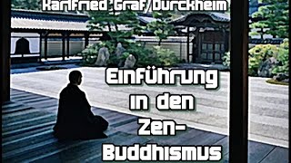 Einführung in den Zen Buddhismus  Karlfried Graf Dürckheim [upl. by Keynes499]