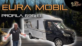 Eura Mobil Profila 696 EB  eine Schönheit für sich [upl. by Licec486]