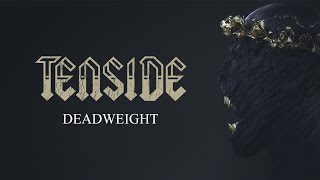 Tenside  DEADWEIGHT Official Audio [upl. by Sellig]