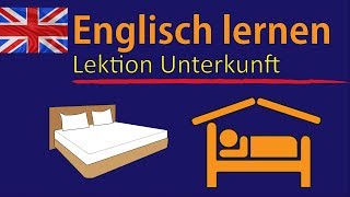 Englisch lernen für Anfänger  Lektion Unterkunft  DeutschEnglisch Vokabeln A1A2 🇬🇧 ✔️ [upl. by Attolrac]