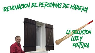 Renovando la persianas de madera de mi casa vieja Mucha lija y un poco de pintura [upl. by Magee513]