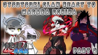 otsutsuki clan react to Madara Uchiha  Madara vs clan otsutsuki 🥶🥶  part 2  my au  gacha club [upl. by Alinoel764]