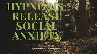 Hypnosis To Release Social Anxiety [upl. by Anigriv30]