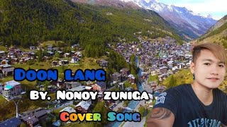 Doon Lang  Nonoy Zuniga  coversong [upl. by Ardeahp63]