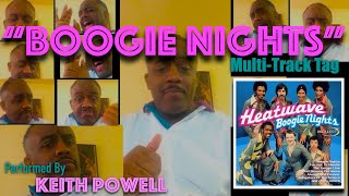 Boogie Nights  Heatwave MultiTrack Tag Performed by Keith Powell [upl. by Aridni165]