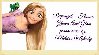 Rapunzel  Flower Gleam And Glow PIANO cover by Melissa Melody [upl. by Profant407]