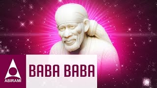 Baba Baba  Shirdi Sai Bhajans Vol 2  Devotional Songs  By Krishnan [upl. by Ferrell281]