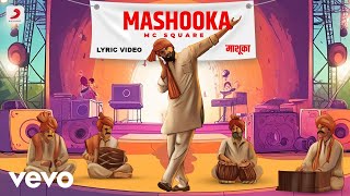 MC Square  Mashooka  Official Lyric Video [upl. by Nyra495]