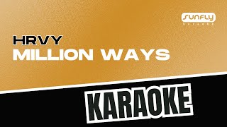 HRVY  Million Ways  Sunfly Karaoke [upl. by Eidod]