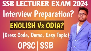 SSB LECTURER EXAM 2024 ❤️  INTERVIEW PREPARATION  ENGLISH Vs ODIA  OPSC amp SSB ODISHA [upl. by Idnyl964]